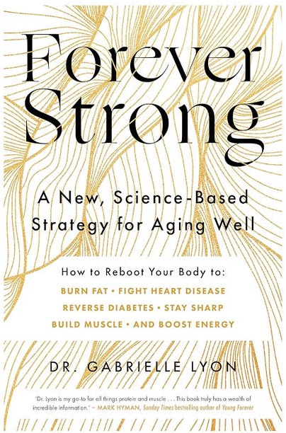 Cover of Forever Strong by Gabrielle Lyon, D.O.
